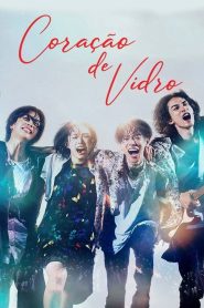 Glass Heart (Coração de Vidro): Temporada 1 Online