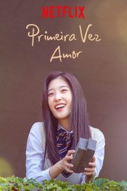 My First First Love (Primeira Vez Amor) Online