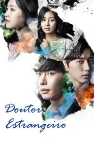 Doctor Stranger (Doutor Estrangeiro) Online