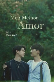 We Best Love (Meu Melhor Amor): Temporada 1 Online