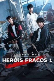 Weak Hero Class 1 (Classe dos Heróis Fracos)