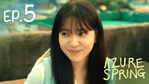 Azure Spring: Episodio 5